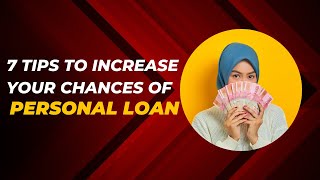 7 tips to increase your chances of getting a personal loan ll  Yogo Gogo