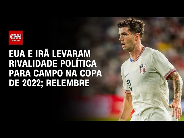 Copa do Mundo: Em 2022, EUA e Irã levaram rivalidade política para campo; relembre | ARQUIVO CNN