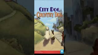 Story 90- City dog - Country dog - Level 3