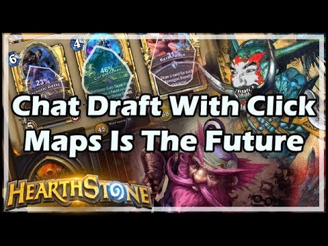 [Hearthstone] Chat Draft With Click Maps Is The Future
