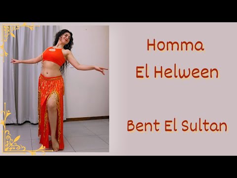 Homma El Helween Bent El Sultan Belly Dance | Learn it full on halabellydance.com