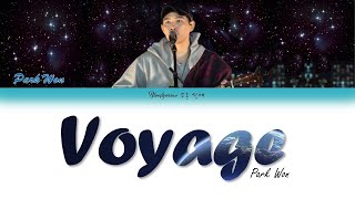 [Han|Rom|Eng] Voyage 여행 English Lyrics - Park Won 박원