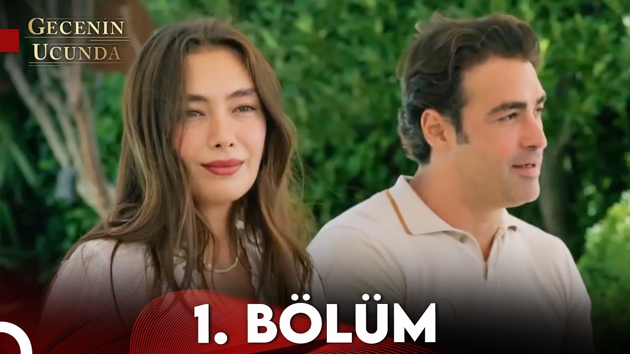 Gecenin Ucunda 1.Bölüm