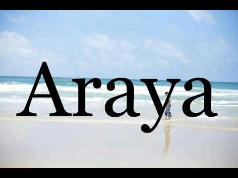 How To Pronounce Araya🌈🌈🌈🌈🌈🌈Pronunciation Of Araya