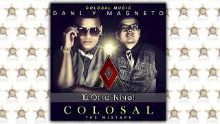 10. Dani y Magneto - Otro Nivel [Ft. Rey Pirin] [Audio] ®