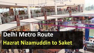 Delhi Metro Route from Hazrat Nizamuddin to Saket Metro Station - Fare, Distance, Travel Time