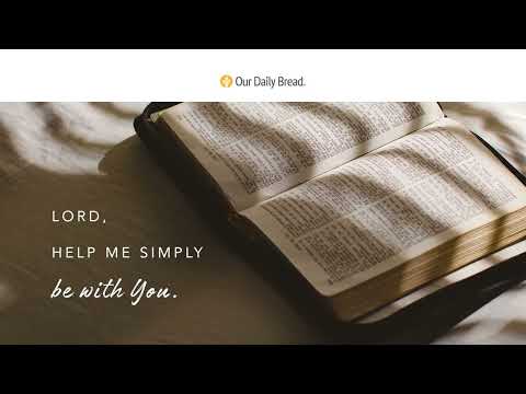 Priority of God's Presence | Audio Reading | Our Daily Bread Devotional | August 5, 2023
