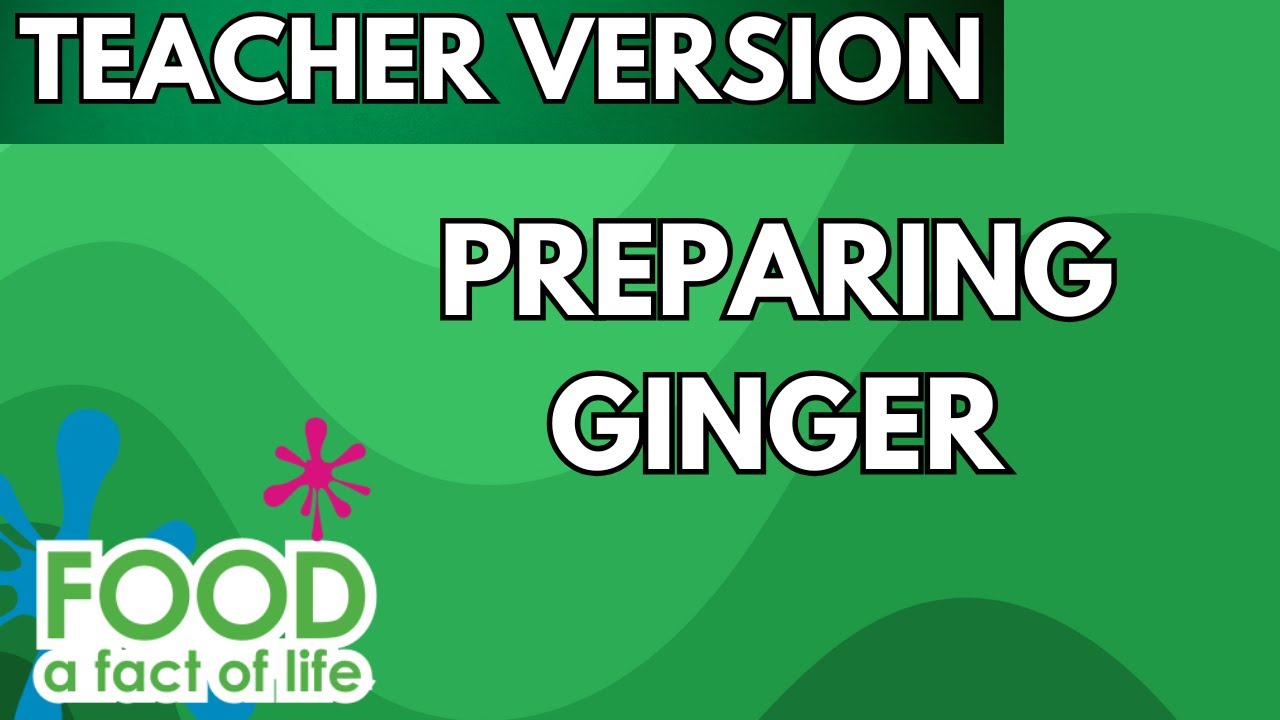 Preparing ginger (Teacher version)