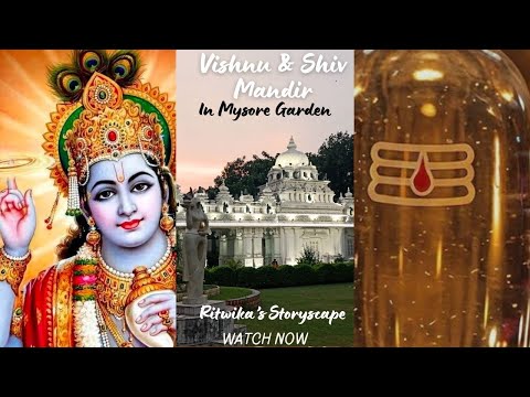 Mysore Garden❤️|Vishnu & Shiv Mandir🙏|Ritwika'sStoryScape