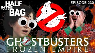 Half in the Bag: Ghostbusters: Frozen Empire