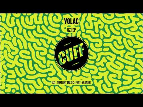 Volac & Yara93 - Turn My Music (Original Mix) [CUFF] Official