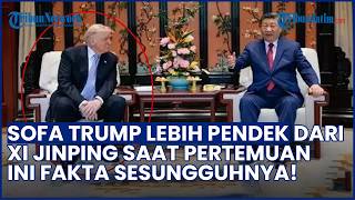 Diplomasi Psikologis China? Ini Alasan Kursi Donald Trump Lebih Rendah dari Xi Jinping