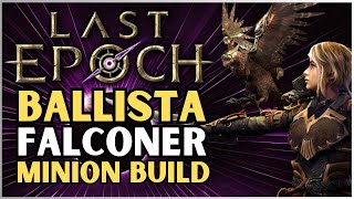 Ballista Falconer Minion Build | Theorycrafting | Last Epoch | LE Builds