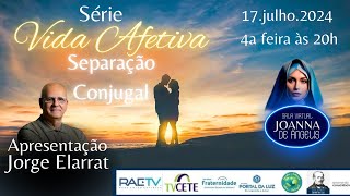 🗣️Da série Vida Afetiva📝Separação Conjugal🎤Jorge Elarrat