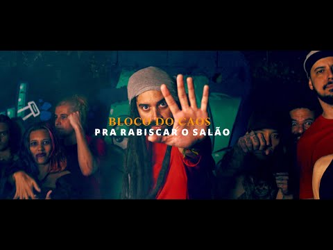 Bloco do Caos - Pra Rabiscar o Salão (Clipe Oficial)