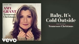 Amy Grant - Baby, It’s Cold Outside (Audio) ft. Vince Gill