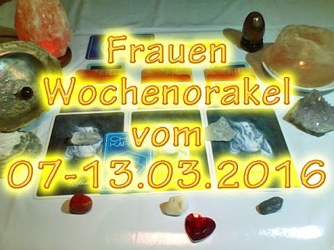 Frauen Wochenorakel vom 07-13.03.2016