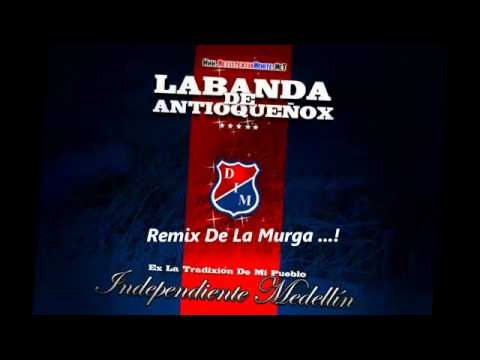 Remix De La Murga Del Indigente   CD La Banda De Antioqueñox RXN