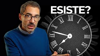 Il tempo esiste davvero?