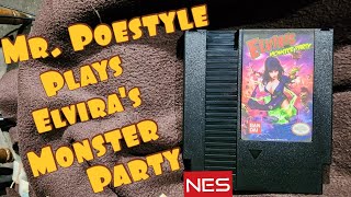 Mr. Poestyle Plays Elvira's Monster Party On The NES