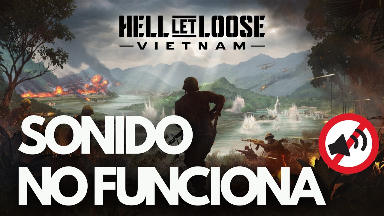 Hell Let Loose Vietnam Sonido No Funciona el Sonido, Audio Cortado, Lag SOLUCIÓN✅