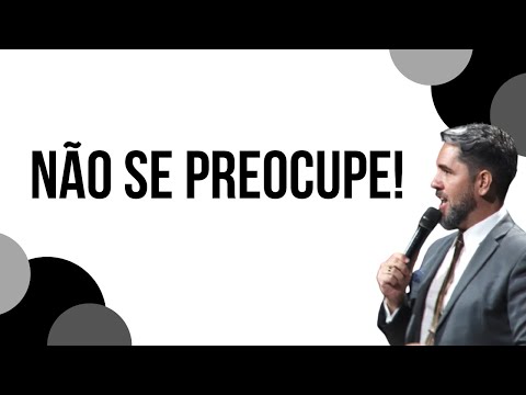 NÃO SE PREOCUPE parte 2 // BISPO JOSÉ FELIZARDO