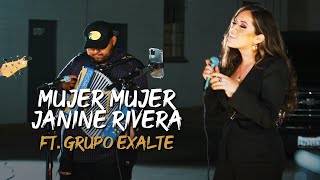 Janine Rivera ft Grupo Exalte - Mujer Mujer (En Vi