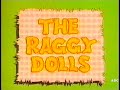 The Raggy Dolls Series 8 Episode 1 Yorkshire Production 1993 CITV