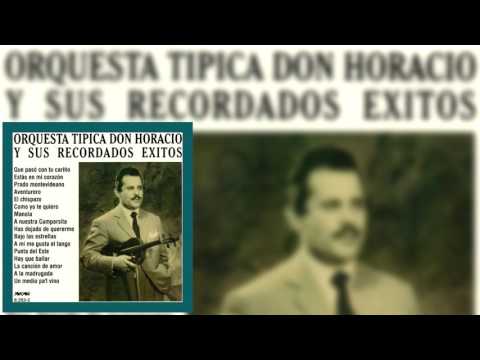 Orquesta Típica Don Horacio y sus Recordados Exitos