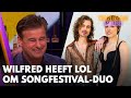 Wilfred heeft lol om vals zingend Songfestival duo: 'Zou je gediskwalificeerd kunnen worden?'