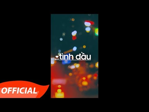 Tình đầu - Rhy