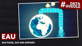 Eau rage, eau des espoirs ! #DATAGUEULE 67