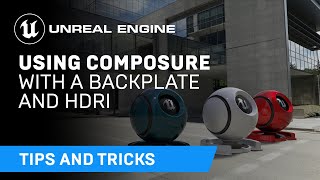  - Using Composure with a Backplate and HDRI | Tips & Tricks | Unreal Engine