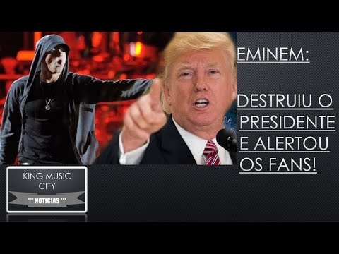 Eminem Ataca Presidente e Alerta Fans com Freestyle Polêmico | KING Noticias