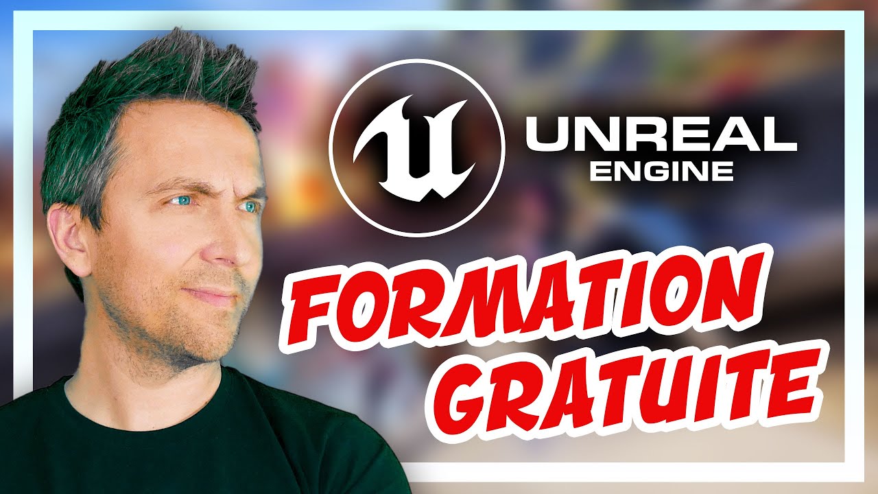 FORMATION GRATUITE UNREAL ENGINE : créer un jeu vidéo avec UE4