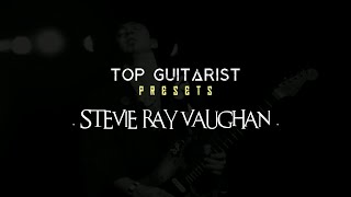 Top Guitarist Presets. Stevie Ray Vaughan