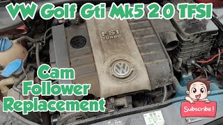 VW Golf GTI Mk5 2.0 TFSI - How to - Cam Follower Replacement.