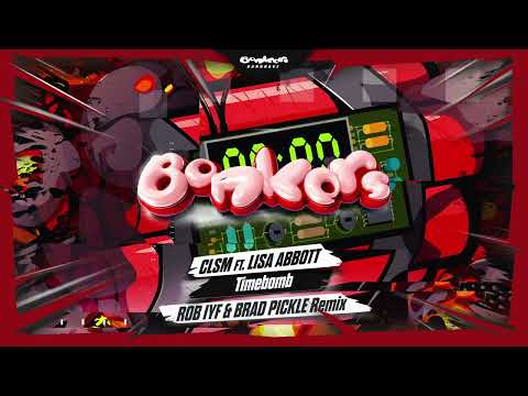 CLSM feat. Lisa Abbott - Timebomb (Rob IYF & Brad Pickle Remix)
