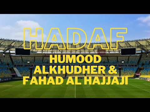 Humood AlKhudher & Fahad Al Hajjaji-Hadaf (Lyrics) ||| AFC Asian Cup Qatar 2023