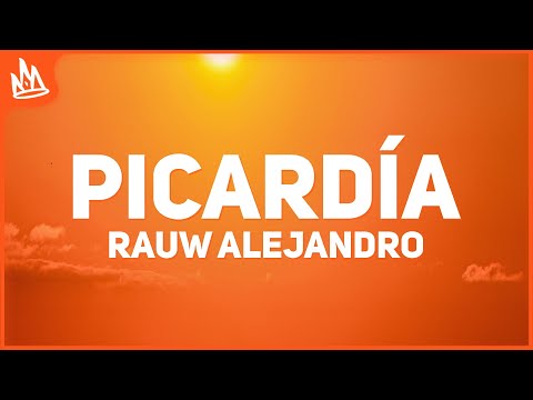 Rauw Alejandro x Junior H - PICARDÍA (Letra)