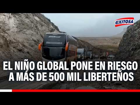 🔴🔵 La Libertad bajo amenaza ante los efectos que dejará el fenómeno de El Niño Global