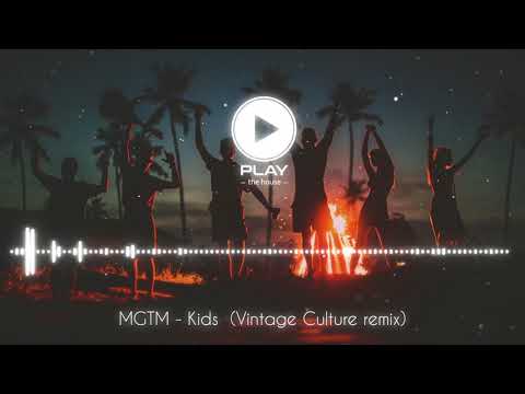 MGTM - Kids (Vintage Culture remix)