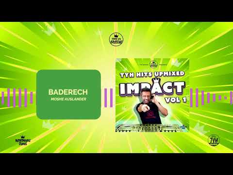Baderech (Upmix) Ft. Moshe Auslander | IMPACT