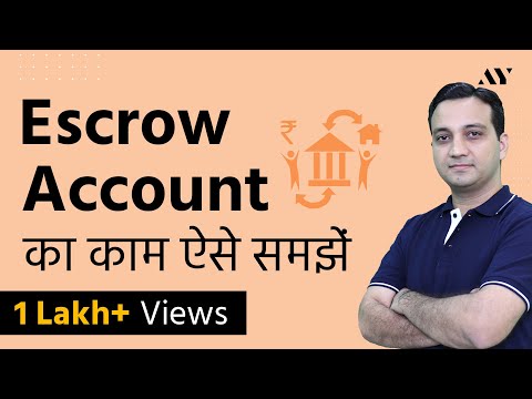 Escrow Account - Explained in Hindi Video