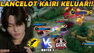 LANCE KAIRI KELUAR AKHIRNYA!! GAME FULL PERANG COY SERU PARAH - ONIC VS GEEK MATCH 2