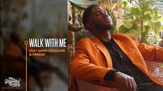 CalledOut Music - Walk With Me [Feat. Samm Henshaw &amp; IMRSQD]