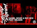 Daniel Bovie & Roy Rox ft Nelson - Love Me ...