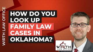 How Do You Look Up Family Law Cases in Oklahoma