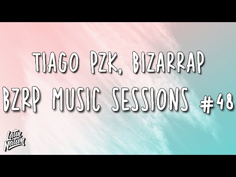TIAGO PZK || BZRP Music Sessions #48 (Lyrics/Letra)