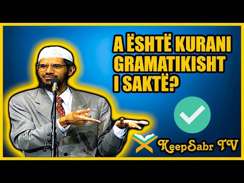 A është Kurani gramatikisht i saktë? Dr Zakir Naik me Titra Shqip